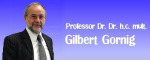 Prof. Dr. Dr. h. c. mult. Gilbert Gornig
